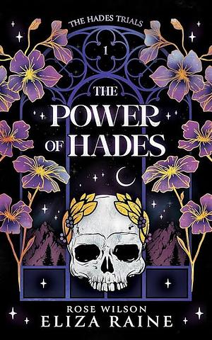 The Power of Hades by Eliza Raine, Rose Wilson