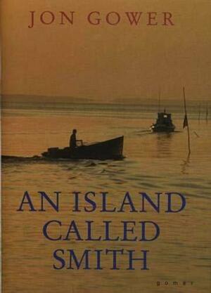 An Island Called Smith by Jon Gower