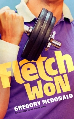 Fletch Won by Gregory McDonald