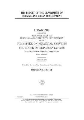 The budget of the Department of Housing and Urban Development by Committee on Financial Services (house), United S. Congress, United States House of Representatives