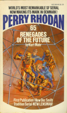 Renegades of the Future by Kurt Mahr