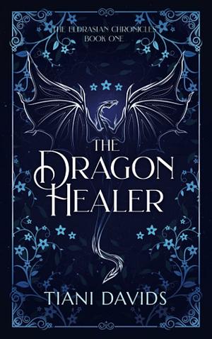 The Dragon Healer by Tiani Davids