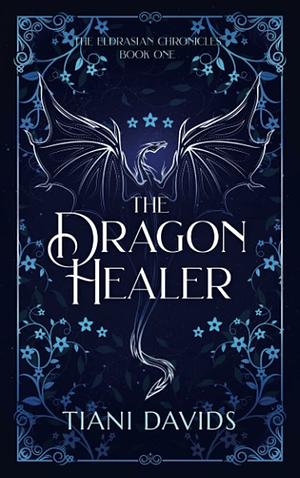 The Dragon Healer by Tiani Davids