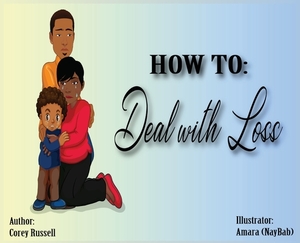 How To Deal With Loss by Corey Russell