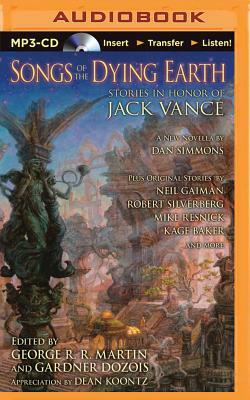 Songs of the Dying Earth: Stories in Honor of Jack Vance by Gardner Dozois, George R.R. Martin