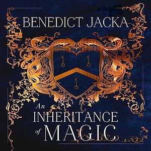 An Inheritance of Magic by Benedict Jacka