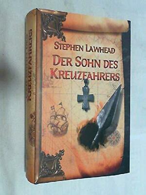 Der Sohn des Kreuzfahrers by Stephen R. Lawhead