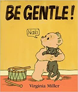 Be Gentle! by Virginia Miller