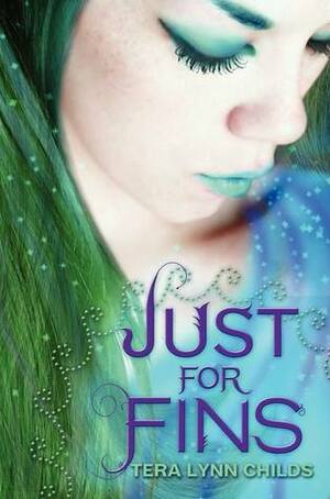 Just for Fins by Tera Lynn Childs