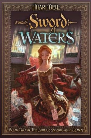 The Sword of Waters by Hilari Bell, Drew Willis