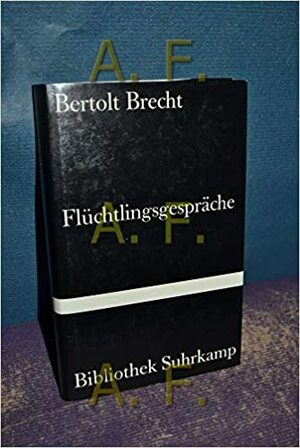 Flüchtlingsgespräche. by Bertolt Brecht