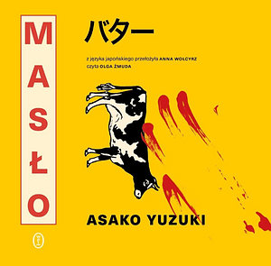 Masło by Asako Yuzuki