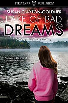 Lake of Bad Dreams by Susan Clayton-Goldner