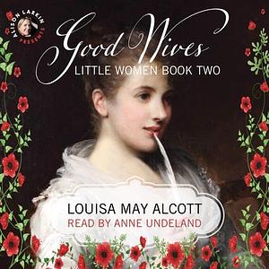 Good Wives by Louisa May Alcott