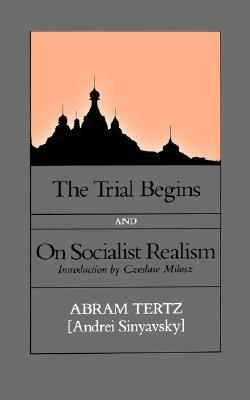 The Trial Begins/On Socialist Realism by Max Hayward, Andrei Sinyavsky, Abram Tertz