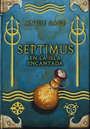 Septimus en la isla encantada by Angie Sage