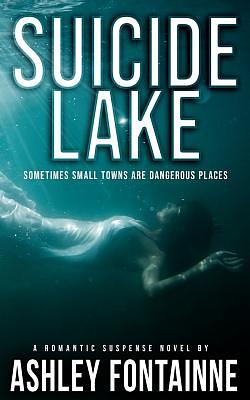 Suicide Lake by Ashley Fontainne