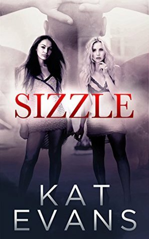 Sizzle by Kat Evans