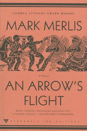 An Arrow's Flight by Mark Merlis