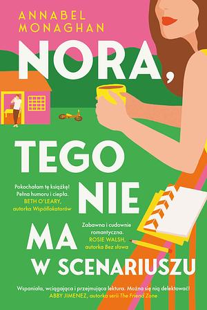 Nora, tego nie ma w scenariuszu by Annabel Monaghan