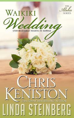 Waikiki Wedding: Unforgettable Nights in Hawaii by Chris Keniston, Linda Steinberg