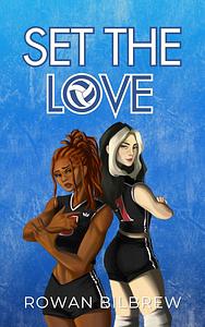 Set the Love by Rowan Bilbrew
