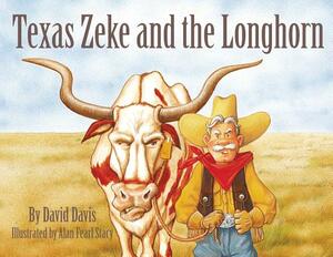 Texas Zeke and the Longhorn by David Davis