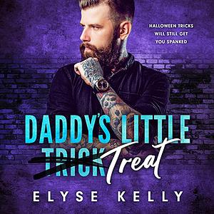 Daddy's Little Treat by Elyse Kelly, Elyse Kelly