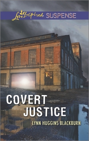 Covert Justice by Lynn Huggins Blackburn, Lynn H. Blackburn