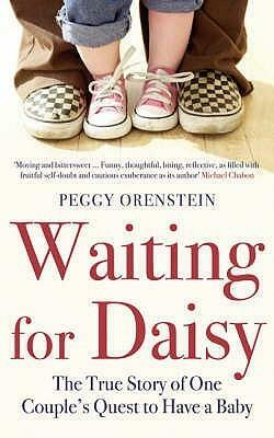 Waiting For Daisy by Peggy Orenstein