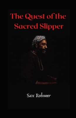 The Quest of the Sacred Slipper illustrated by Sax Rohmer