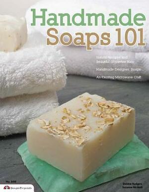 Handmade Soaps 101 by Suzanne McNeill
