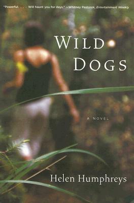 Wild Dogs by Helen Humphreys