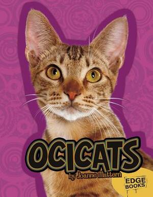 Ocicats by Joanne Mattern