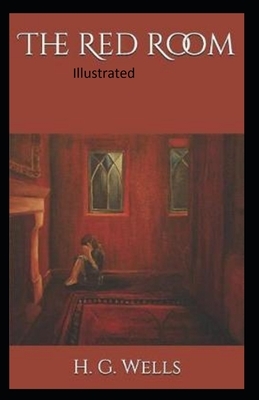 The Red Room Illuastrated by H.G. Wells