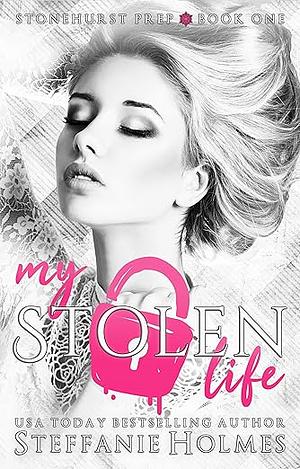 My Stolen Life by Steffanie Holmes