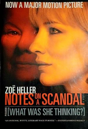 Notes on a Scandal: What Was She Thinking?: A Novel by Zoë Heller