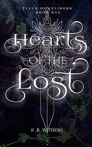 Hearts of the lost  by F.R. Withers