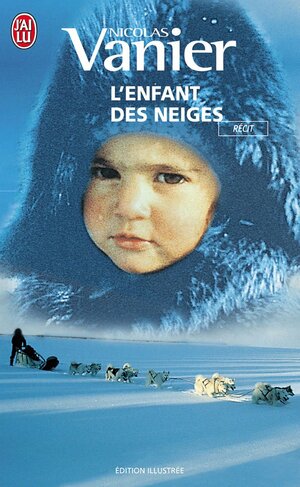 Child of the Snows (l'enfant des neiges) by Nicolas Vanier