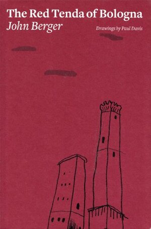 The Red Tenda of Bologna by John Berger