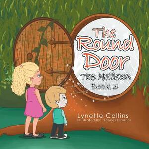 The Round Door: The Hollows by Lynette Collins