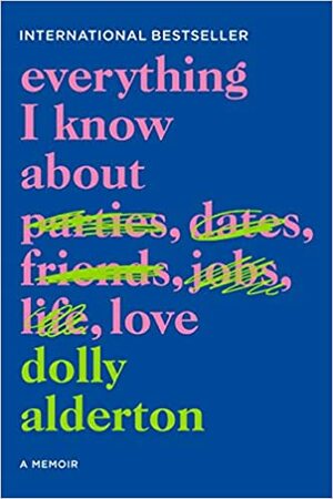 Vse, kar vem o ljubezni by Dolly Alderton