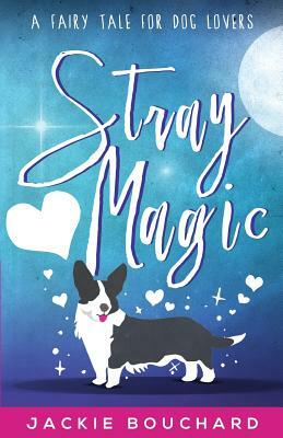 Stray Magic by Jackie Bouchard