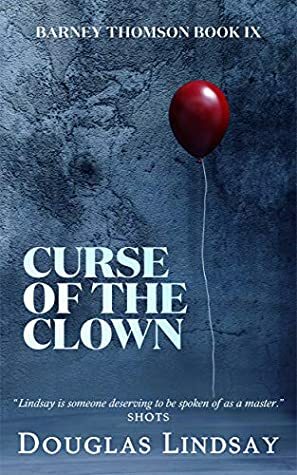 Curse Of The Clown (Barney Thomson Book 9) by Douglas Lindsay