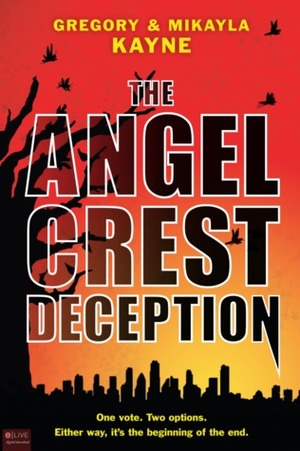 The Angel Crest Deception by Gregory Kayne, Mikayla Kayne