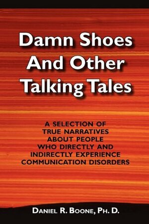 Damn Shoes and Other Talking Tales by Julie Barkmeier-Kramer, Daniel Boone, Leonard L. LaPointe
