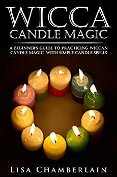 Wicca Candle Magic by Lisa Chamberlain