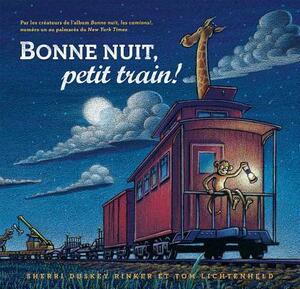 Bonne Nuit, Petit Train! by Sherri Duskey Rinker