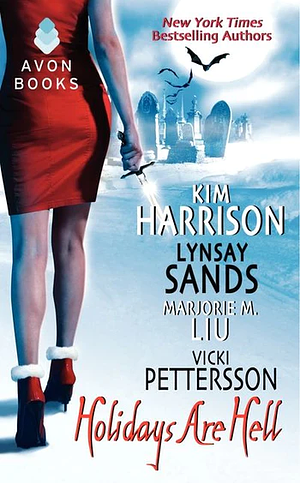 Holidays Are Hell by Lynsay Sands, Vicki Pettersson, Kim Harrison