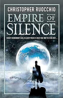 Empire of Silence by Christopher Ruocchio